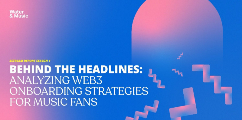 W&amp;M报告（四）：Web3引导音乐粉丝加入的策略分析