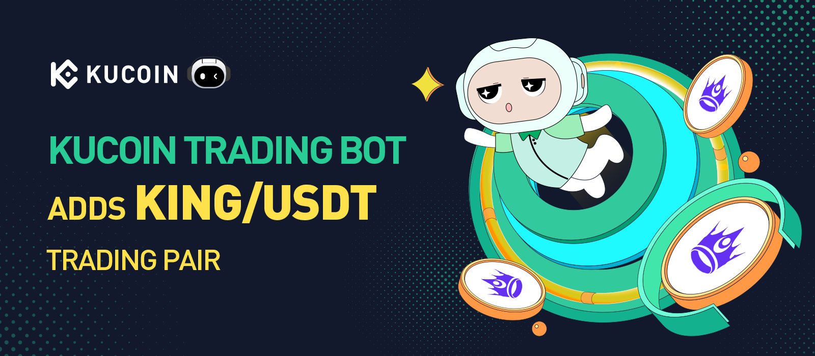 KuCoin Trading Bot Adds KING/USDT Trading Pair