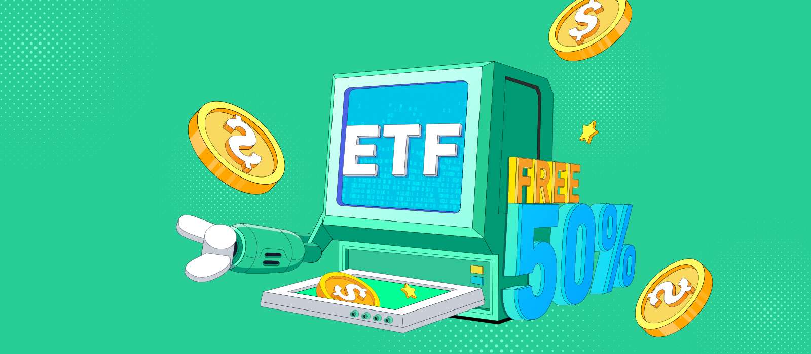 Limited Time Offer: 50% Trading Fee Refund for New ETF Users