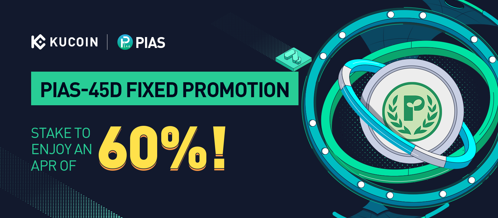 PIAS-45D Fixed Promotion, Enjoy an APR of 60%!​