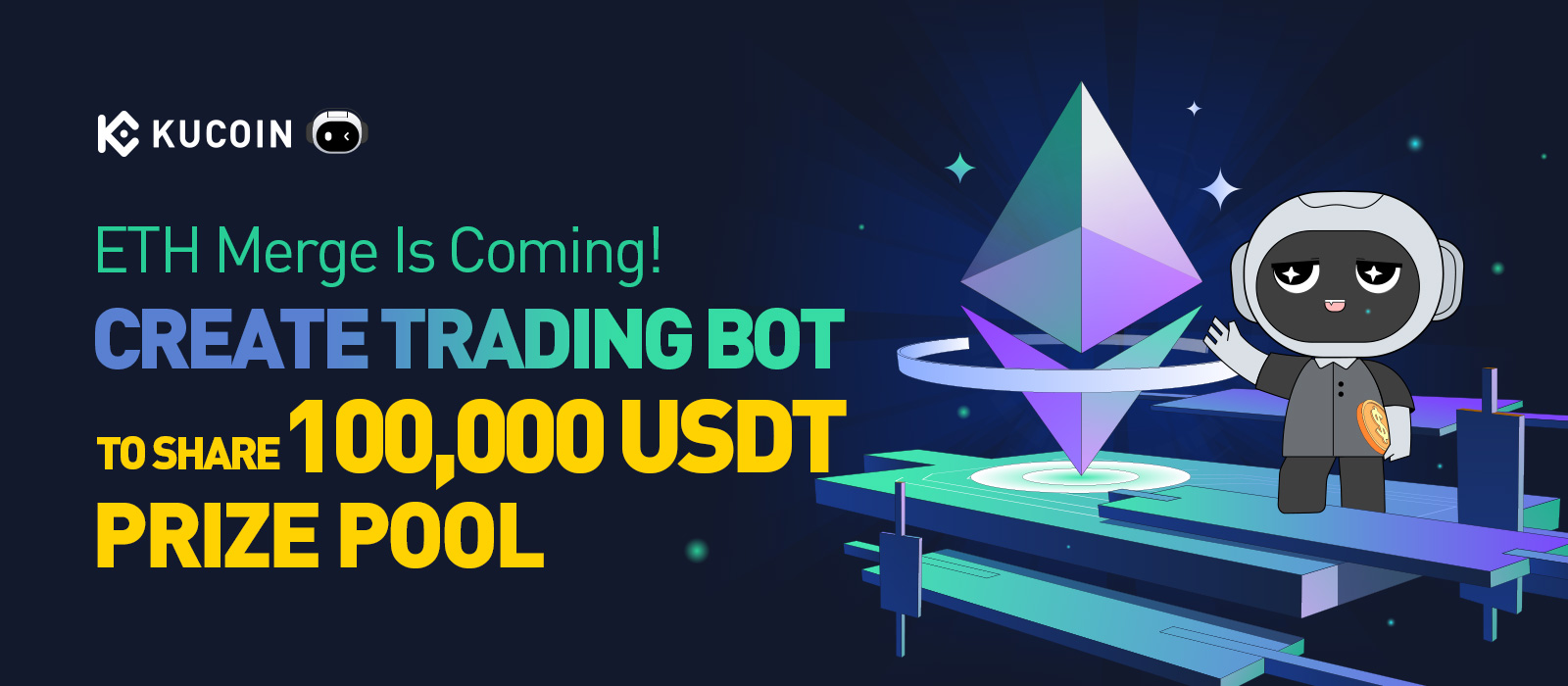 ETH Merge Is Coming! Create KuCoin Trading Bot To Share a 100,000 USDT Prize Pool
